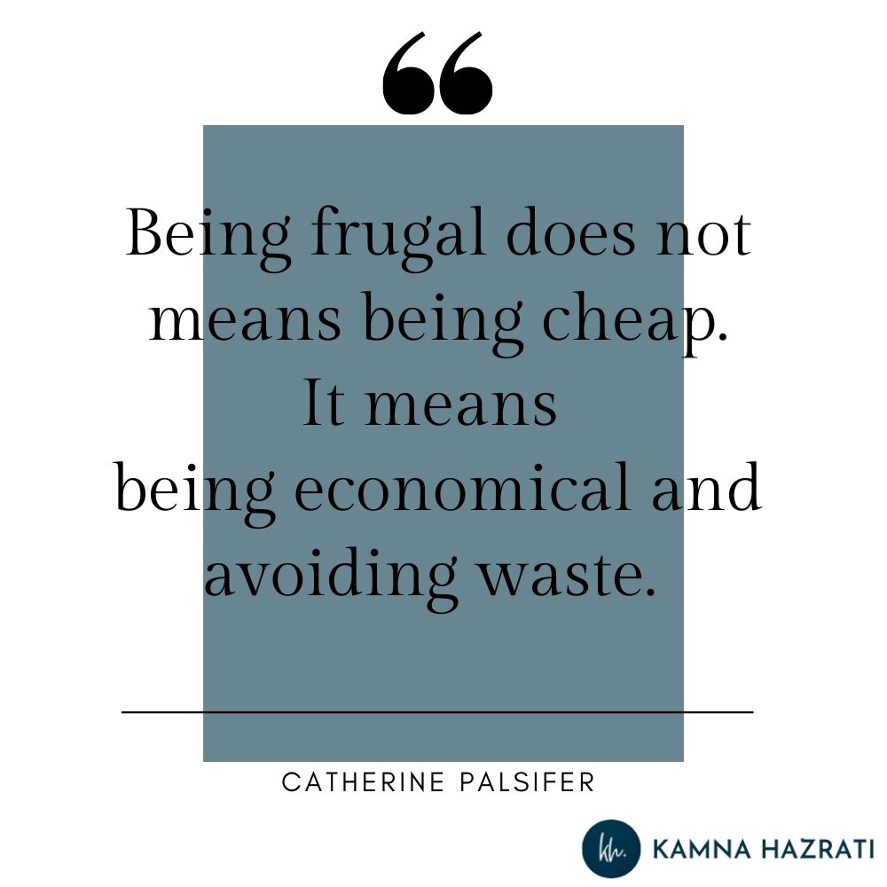 Being frugal helps quote being frugal quote